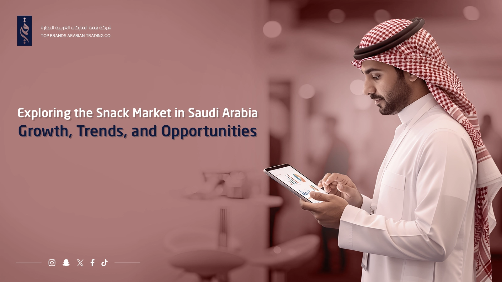 Exploring the Snack Market in Saudi Arabia